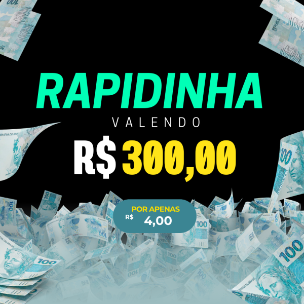 1° RAPIDINHA VALENDO R$300,00 1º EDIÇÃO!